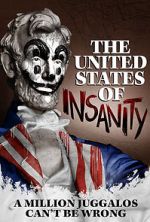 Watch The United States of Insanity 5movies