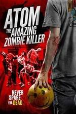 Watch Atom the Amazing Zombie Killer 5movies