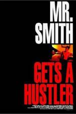 Watch Mr Smith Gets a Hustler 5movies