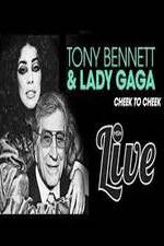 Watch Tony Bennett and Lady Gaga: Cheek to Cheek Live! 5movies