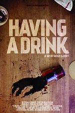 Watch Having a Drink 5movies