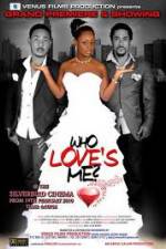 Watch Who Loves Me 5movies