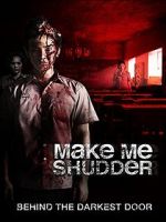 Watch Make Me Shudder 5movies