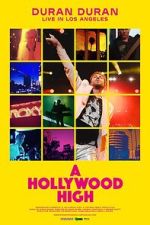 Watch Duran Duran: A Hollywood High 5movies