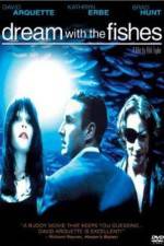 Watch Dream with the Fishes 5movies