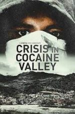 Watch Crisis in Cocaine Valley 5movies