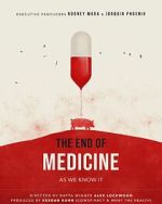 Watch The End of Medicine 5movies