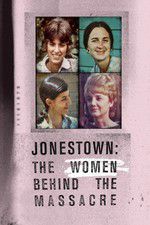 Watch Jonestown: The Women Behind the Massacre 5movies