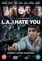 Watch L.A., I Hate You 5movies