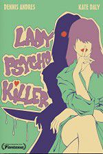 Watch Lady Psycho Killer 5movies