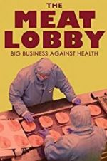 Watch The meat lobby: big business against health? 5movies