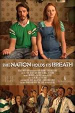 Watch The Nation Holds Its Breath 5movies