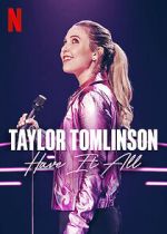 Watch Taylor Tomlinson: Have It All (TV Special 2024) 5movies