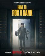 Watch How to Rob a Bank 5movies