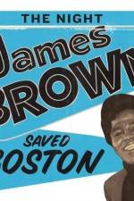 Watch The Night James Brown Saved Boston 5movies