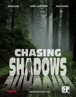 Watch Chasing Shadows 5movies