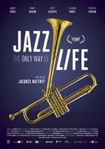 Watch Jazz: The Only Way of Life 5movies