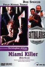 Watch Extralarge: Miami Killer 5movies