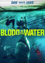Watch Blood in the Water (I) 5movies