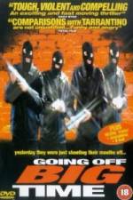 Watch Going Off Big Time 5movies