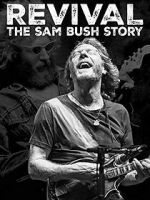 Watch Revival: The Sam Bush Story 5movies