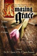 Watch Amazing Grace The History and Theology of Calvinism 5movies