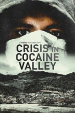 Watch Crisis in Cocaine Valley 5movies