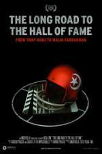 Watch The Long Road to the Hall of Fame: From Tony King to Malik Farrakhan 5movies