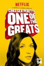 Watch Chelsea Peretti: One of the Greats 5movies