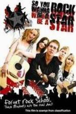 Watch So You Wanna Be A Rock Star 5movies