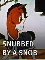 Watch Snubbed by a Snob (Short 1940) 5movies