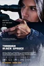 Watch Through Black Spruce 5movies