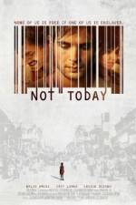 Watch Not Today 5movies