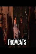 Watch Thomcats 5movies