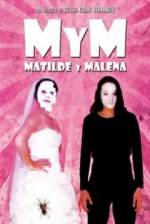 Watch M y M: Matilde y Malena 5movies