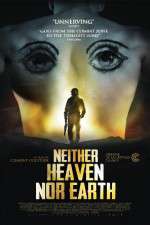 Watch Neither Heaven Nor Earth 5movies