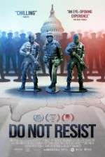 Watch Do Not Resist 5movies