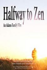 Watch Halfway to Zen 5movies