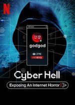 Watch Cyber Hell: Exposing an Internet Horror 5movies