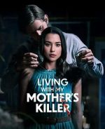 Watch Living with My Mother's Killer 5movies