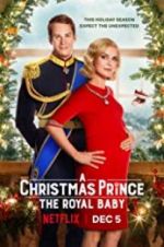 Watch A Christmas Prince: The Royal Baby 5movies
