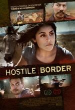 Watch Hostile Border 5movies