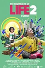 Watch The Beginning of Life 2: Outside 5movies