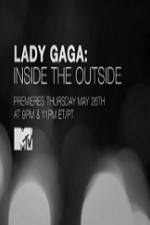 Watch Lady Gaga Inside the Outside 5movies