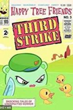 Watch Happy Tree Friends, Volume 3: Third Strike 5movies