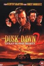 Watch From Dusk Till Dawn 2: Texas Blood Money 5movies