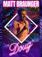 Watch Matt Braunger: Doug 5movies