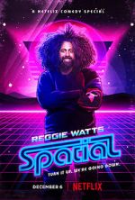 Watch Reggie Watts: Spatial 5movies