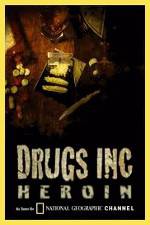 Watch National Geographic: Drugs Inc - Heroin 5movies
