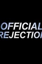 Watch Official Rejection 5movies